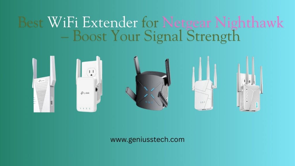 best wifi extender for netgear nighthawk