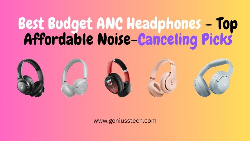 best budget anc headphones