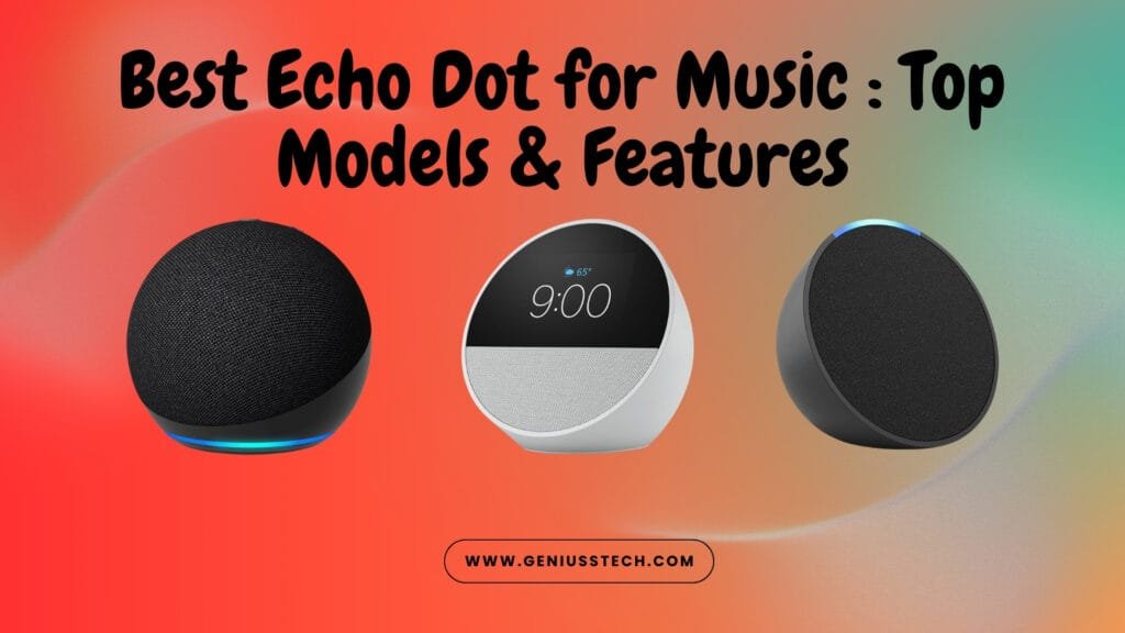 best echo dot for music