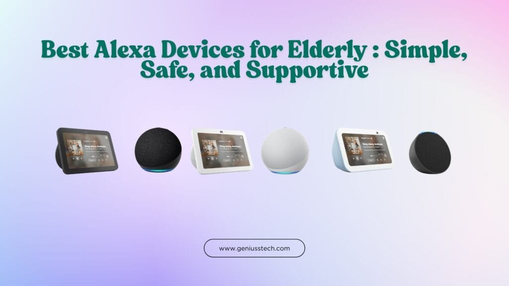 best alexa device for elderly