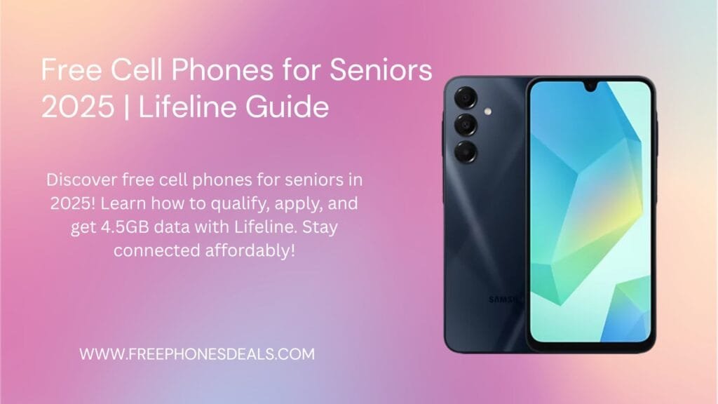 Get a Free Cell Phones for Seniors | Lifeline Guide 1 Free Cell Phones for Seniors 2025 Lifeline Guide min