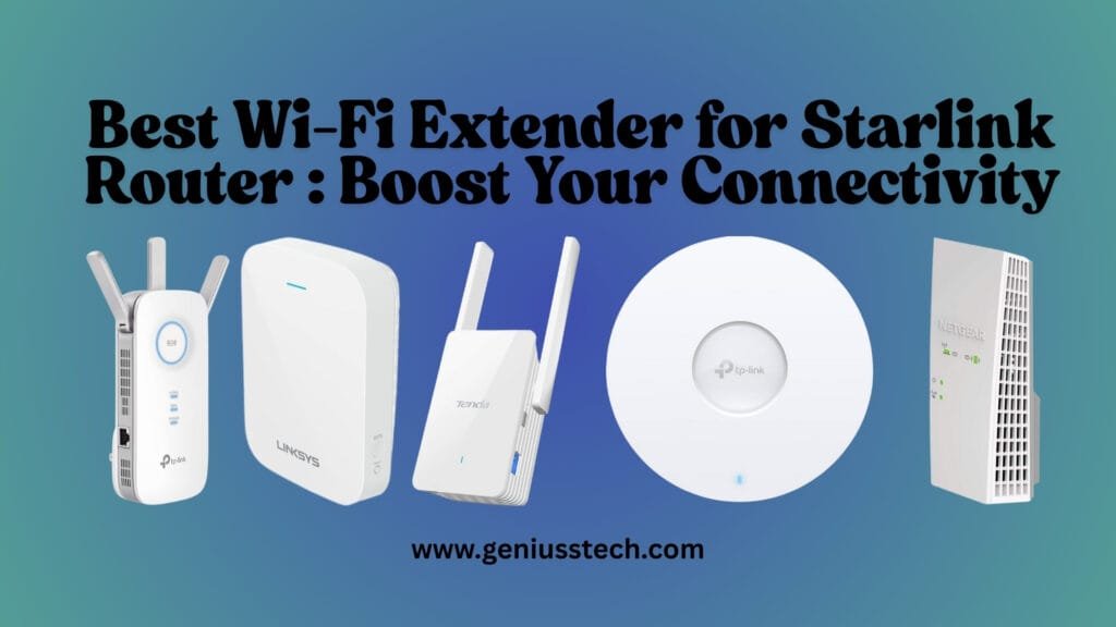 Top 5 Best Extender for Starlink Router 1 2 2