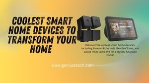 coolest smart home devices