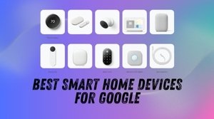 smart home devices for google
