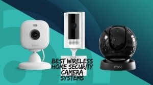 best wireless home security camera system